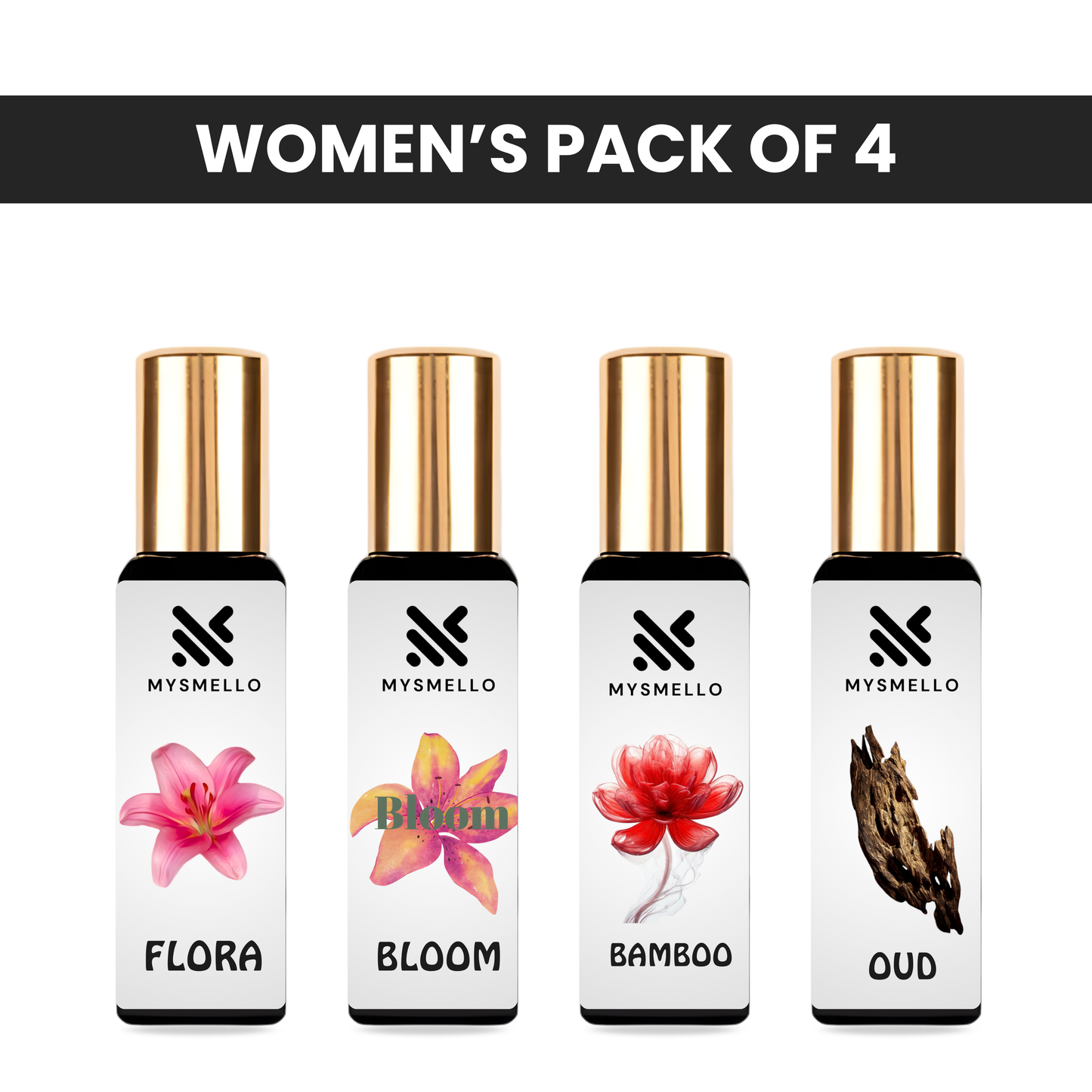 Pack of 4 for women: Mysmello flora, Mysmello bloom, Mysmello Bamboo, Mysmello Oud